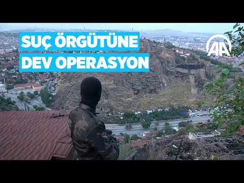 Ankara'da suç örgütüne dev operasyon