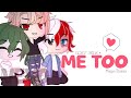 Me Too || gcmv || bnha || Milk・