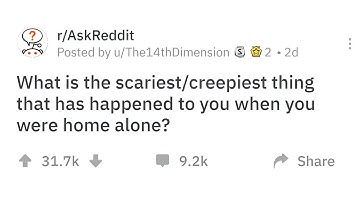 People Reveal The Scariest Thing That Happened To Them While Home Alone