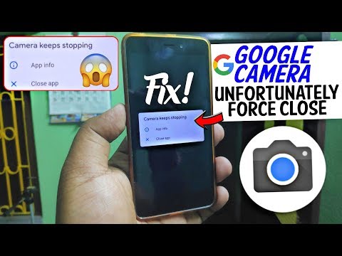 Fix - Google Camera Force Close | Camera Keep Stopping | Unfortunately Camera has stopped