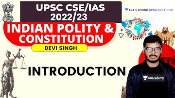 Indian Polity & Constitution | Introduction | UPSC CSE/IAS 2022/23 | Devi Singh
