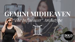 Gemini Midheaven is The Influencer Leadership Archetype - use it to build you personal brand screenshot 5