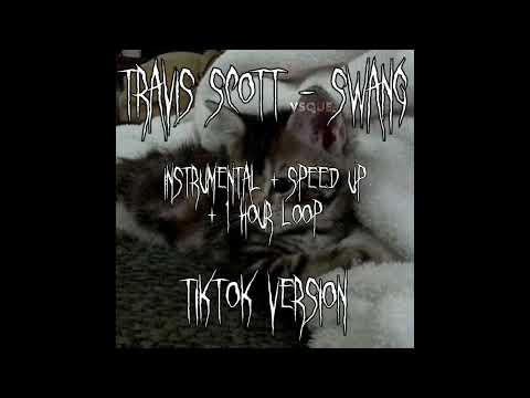 Travis Scott Remix Swang Instrumental Speed Up 1 Hour Loop Tiktok Version 