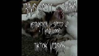 Travis Scott remix - Swang instrumental + speed up + 1 hour loop tiktok version