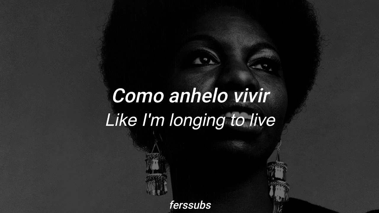 Nina Simone — I Wish I Knew How It Would Feel to Be Free // [Lyrics - subs español]