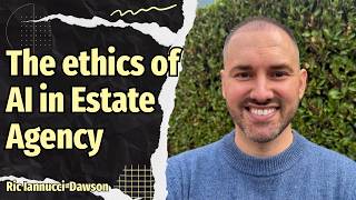The ethics of AI in Estate Agency