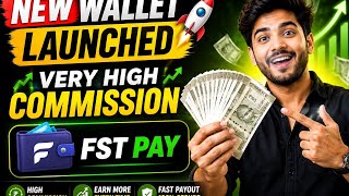 New Wallet Launched Fst Pay || Online Earning Apps || Best App for Buy And Sell || Best Earning Apps