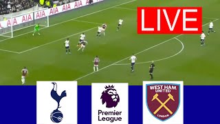 TOTTENHAM X WEST HAM LIVE I PREMIER LEAGUE 2023 I WATCH TODAY