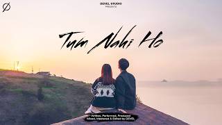 DEVEL - TUM NAHI HO | HINDI RAP SONG