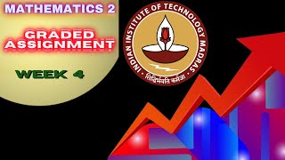 Mathematics 2 Week 4 Graded Assignment  //  IITM BS Online Degree Program  ||  Foundation