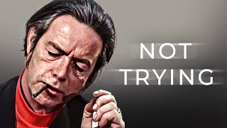 Stop Trying to Get It And You'll Have It - Alan Watts on Life's Meaning