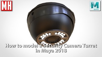 How to model a SECURITY CAMERA Turret in Maya 2018