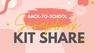Back to School 2021 Homemade Scrapbook Kit Share