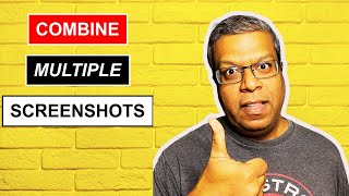 Combine Multiple Screenshots into One Screenshot or Image screenshot 2