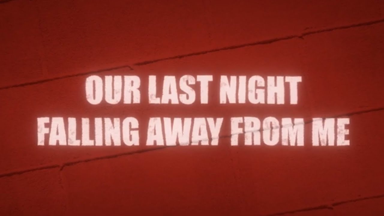 Our Last Night Falling Away From Me (Lyrics) YouTube