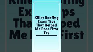Killer Roofing Exam Tips That Helped Me Pass First Try