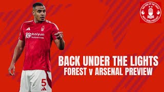 BACK UNDER THE LIGHTS | FOREST v ARSENAL PREVIEW | NOTTINGHAM FOREST PODCAST | PREMIER LEAGUE