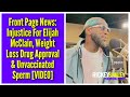 Front Page News: Injustice For Elijah McClain, Weight Loss Drug Approval &amp; Unvaccinated Sperm