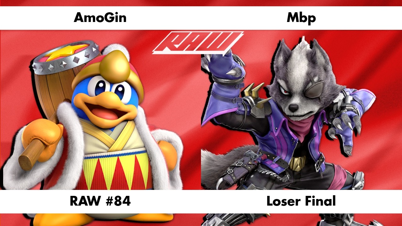 RAW #84 - AmoGin (King Dedede) Vs. Mbp (Wolf) - Loser Final