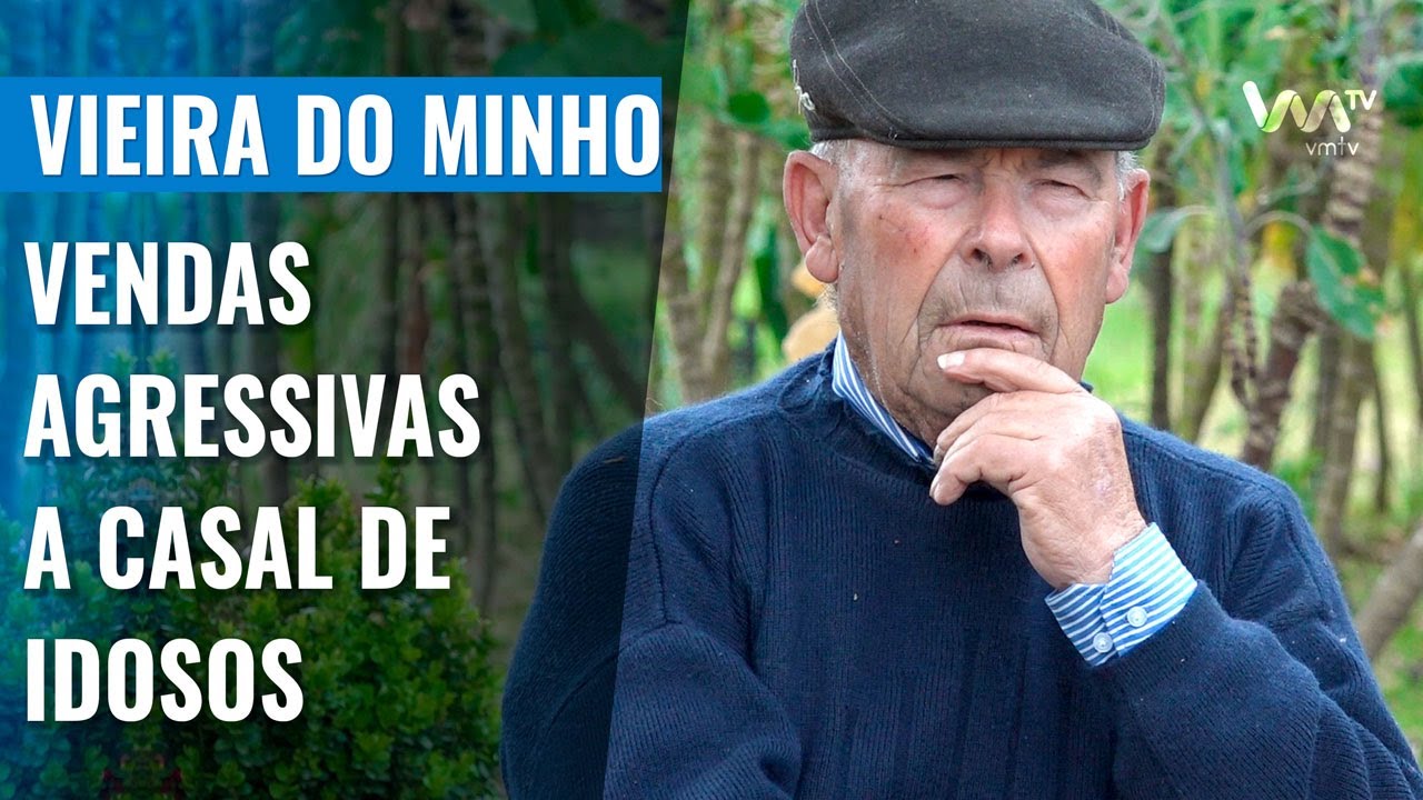 Venda Agressiva a Casal de Idosos em Vieira do Minho