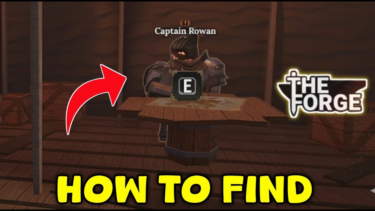 How to Find Captain Rowan in The Forge (Location Guide) - YouTube