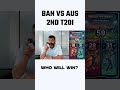BAN vs AUS 2nd T20I: Full Match Analysis