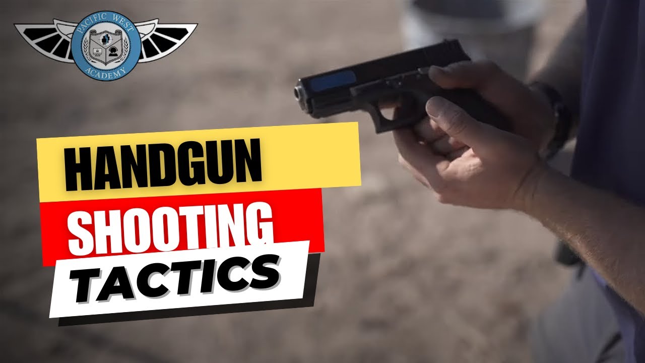 Handgun Shooting Tactics | Firearms Tactics