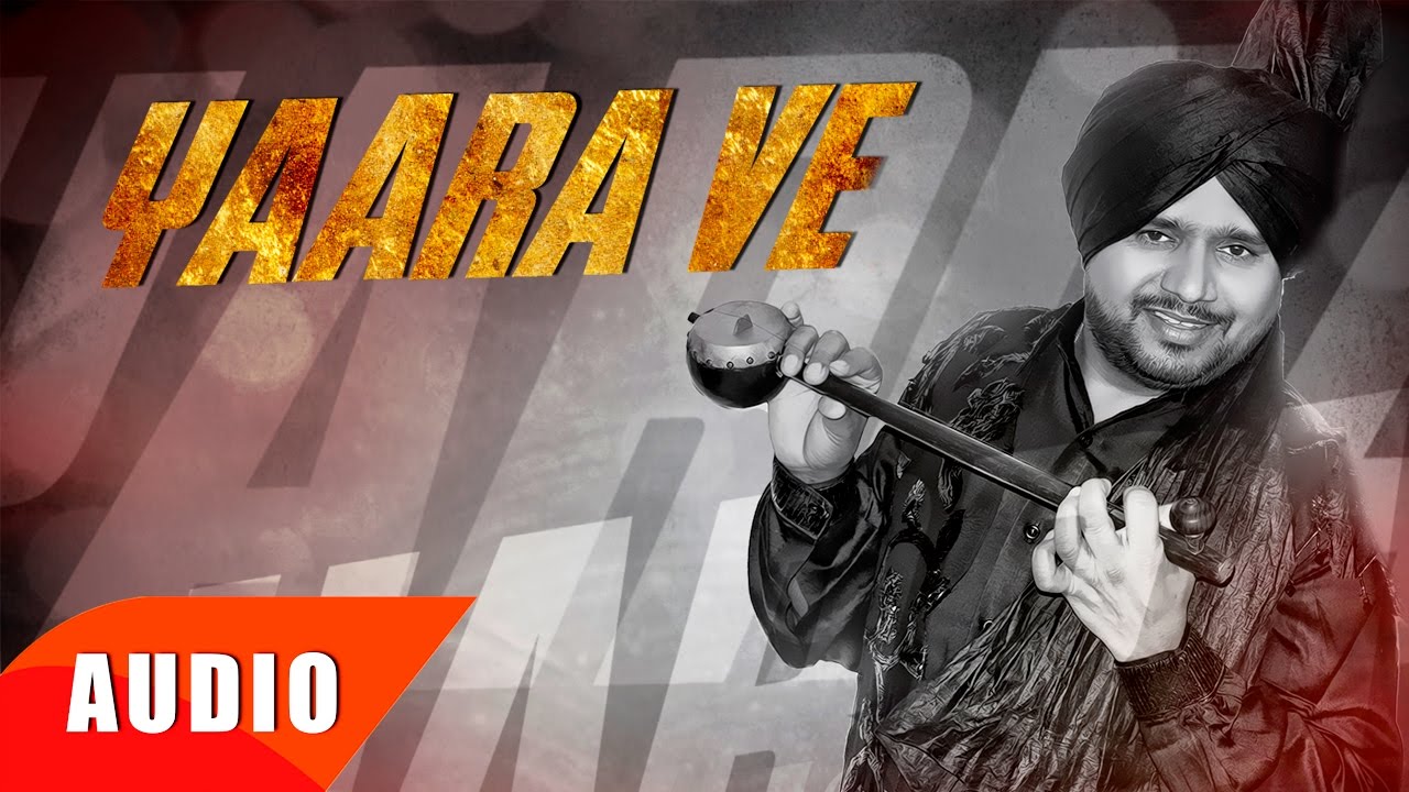 Yaara Ve Full Audio Song  Karamjit Anmol  Kuldeep Kandiara  Latest Punjabi Song 2016