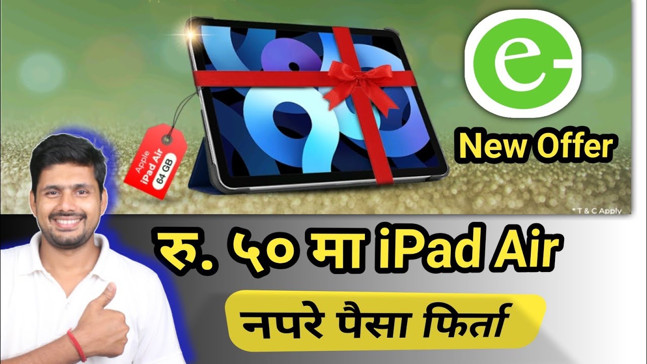 ESewa New Offer Rs 50 Ma IPad Air IPad Air 64 GB At Just Rs 50 esewa-new-offer-rs-50-ma-ipad-air-ipad-air-64-gb-at-just-rs-50