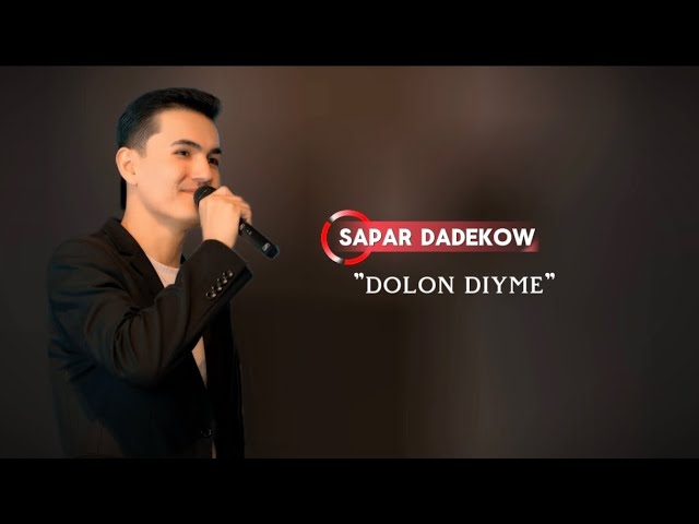 Watch Sapar Dadekow "dolon diyme" on YouTube Watch Sapar Dadekow "dolon diyme" on YouTube