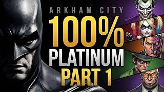 Batman: Arkham City 100% Walkthrough | Platinum Trophy Journey Part 1