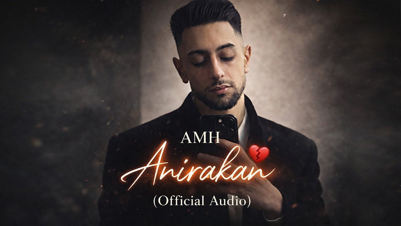 AMH – Anirakan | Official Audio