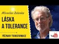 Miroslav Zelenka: Láska a tolerance