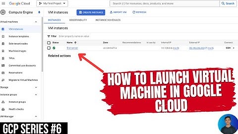 How to Launch a Virtual Machine in Google Cloud | GCP Series Episode 6