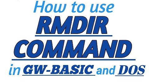 RMDIR COMMAND in GW-BASIC and DOS with Practical Example in GW-BASIC