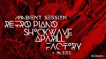 Ambient session w// Retro Piano / Shockwave / Aparillo / Shockwave / Factory + more