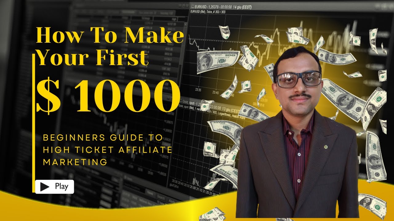 How To Make Your First $1000 in High Ticket Affiliate Marketing - YouTube