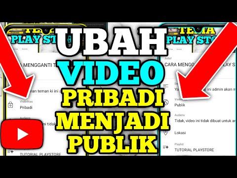 CARA MENGUBAH VIDEO YOUTUBE PRIBADI MENJADI PUBLIK