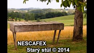nEscafeX - Starý stůl (OFFICIÁLNÍ NOVEJ SONG) originální song © by Karel nEscafeX Kocůrek