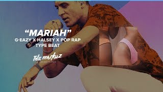 [Sold] G-Eazy X Halsey X Pop Rap Type Beat 2019 - '' Mariah '' (Prod. Themarkuz)