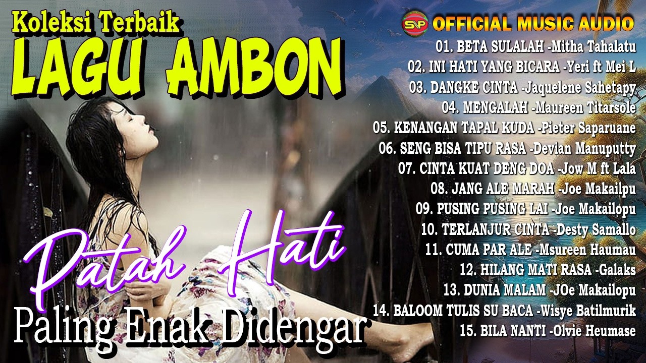 Koleksi Lagu Ambon Terbaik - Patah Hati | Lagu Ambon | Lagu Indonesia Timur (Official Music Audio)