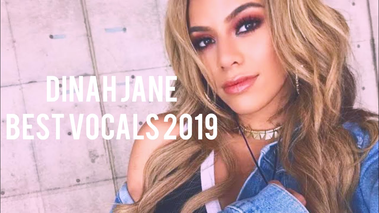 Dinah Jane Best Vocals 2019
