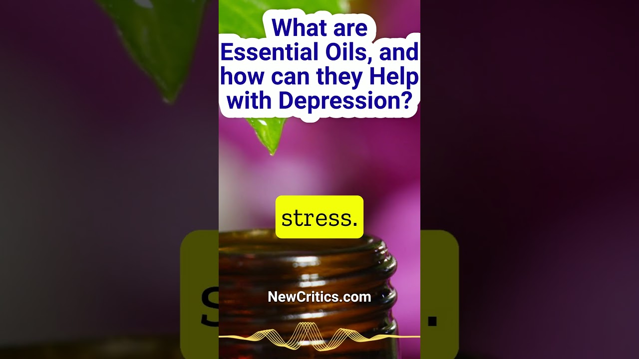 What are essential oils, and how can they help with depression? 