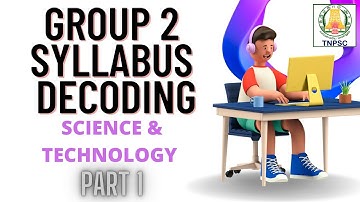 Group 2 Mains Syllabus in tamil | Decoding | Science & Technology | Part-1|