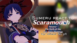 •|Sumeru react to Scaramouche|• Genshin Impact | Gacha Club | Shior