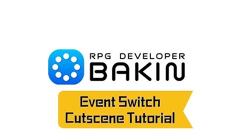 Rpg Developer Bakin Event Switch Cutscene Tutorial