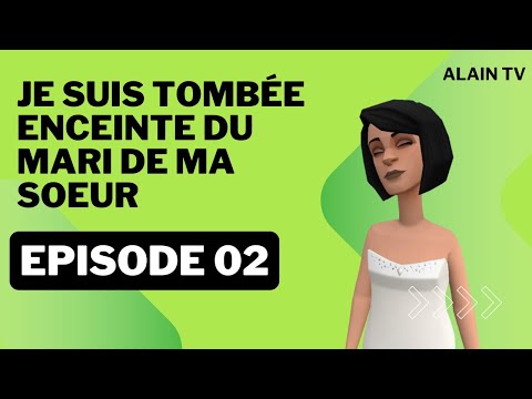 Je suis tombée enceinte du mari de ma sœur - Épisode 02