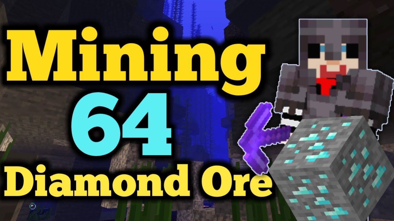 I Wont Stop Till I've Mined 64 Diamond Ore