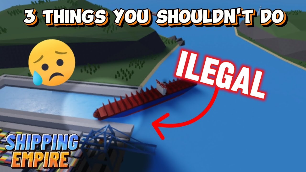 3 Things you SHOULDN'T do in shipping empire!