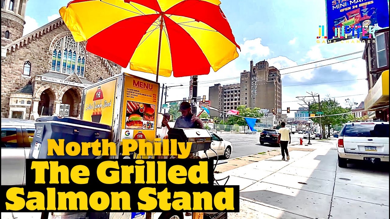 Is this the "Best Salmon Burgers in Philly"??? The Grilled Salmon Stand in North Philly.